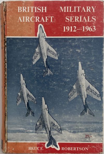 British Military Aircraft Serials 1912 - 1963 