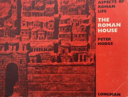 ASPECTS OF ROMAN LIFE: The Roman House 