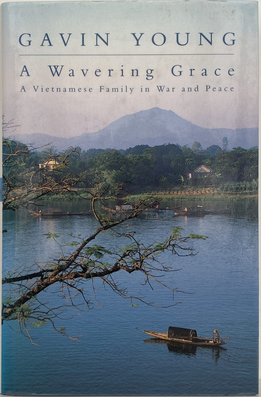 A WAVERING GRACE: A Vietnamese family in War and Peace