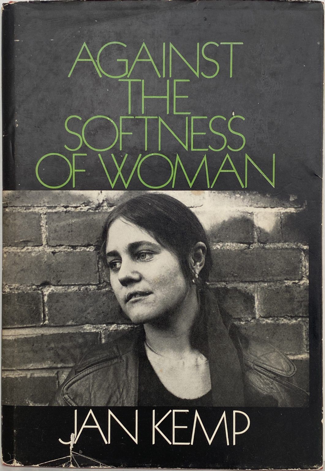 AGAINST THE SOFTNESS OF WOMAN: Poems by Jan Kemp