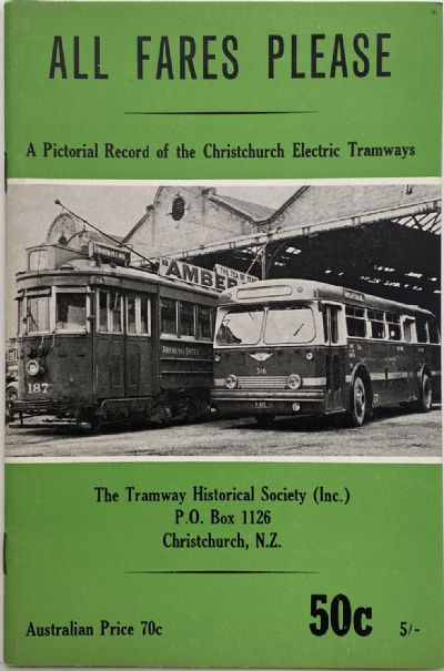 ALL FARES PLEASE A Pictorial Record of the Christchurch Electric Tramways 