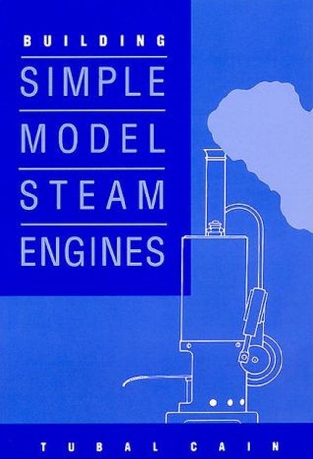 BUILDING SIMPLE MODEL STEAM ENGINES