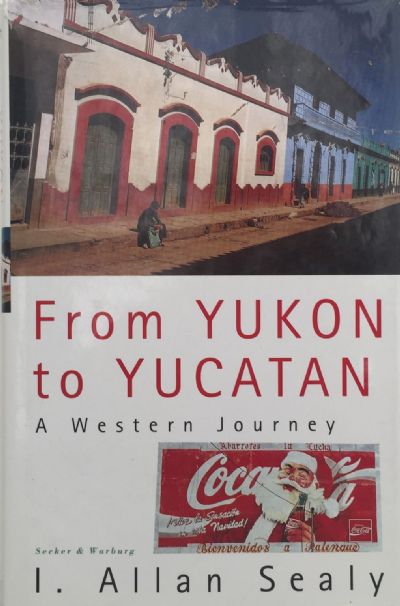 FROM YUKON TO YUCATAN: A Western Journey 
