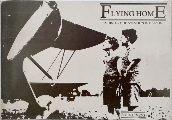 FLYING HOME: A History of Aviation in Nelson 