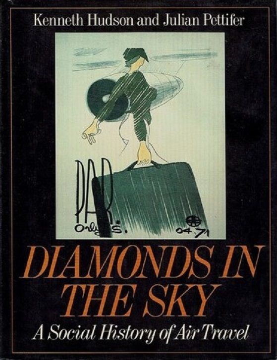 DIAMONDS IN THE SKY: A Social History of Air Travel