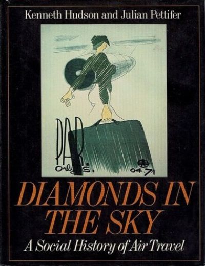 DIAMONDS IN THE SKY: A Social History of Air Travel 
