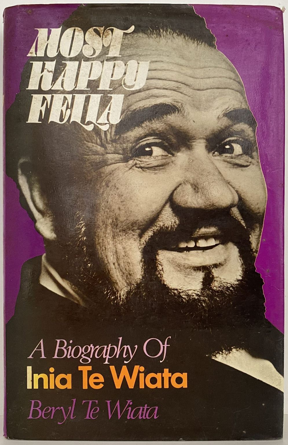 MOST HAPPY FELLA: Biography of Inia Te Wiata