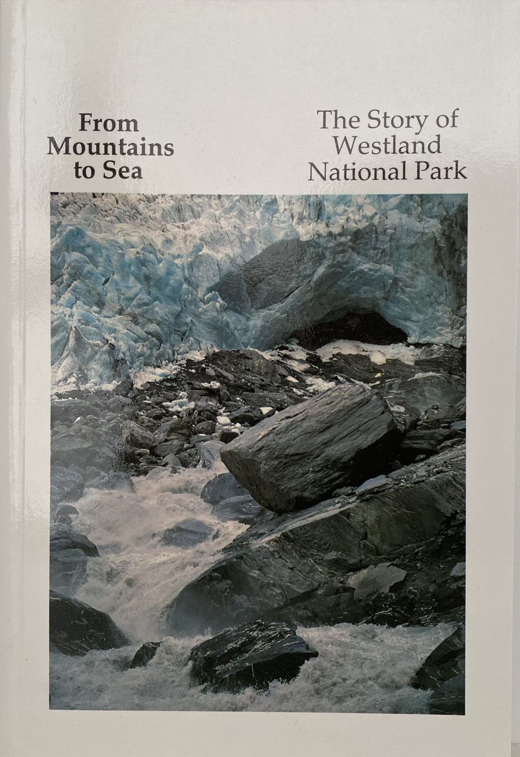 FROM MOUNTAINS TO SEA: The Story of Westland National Park