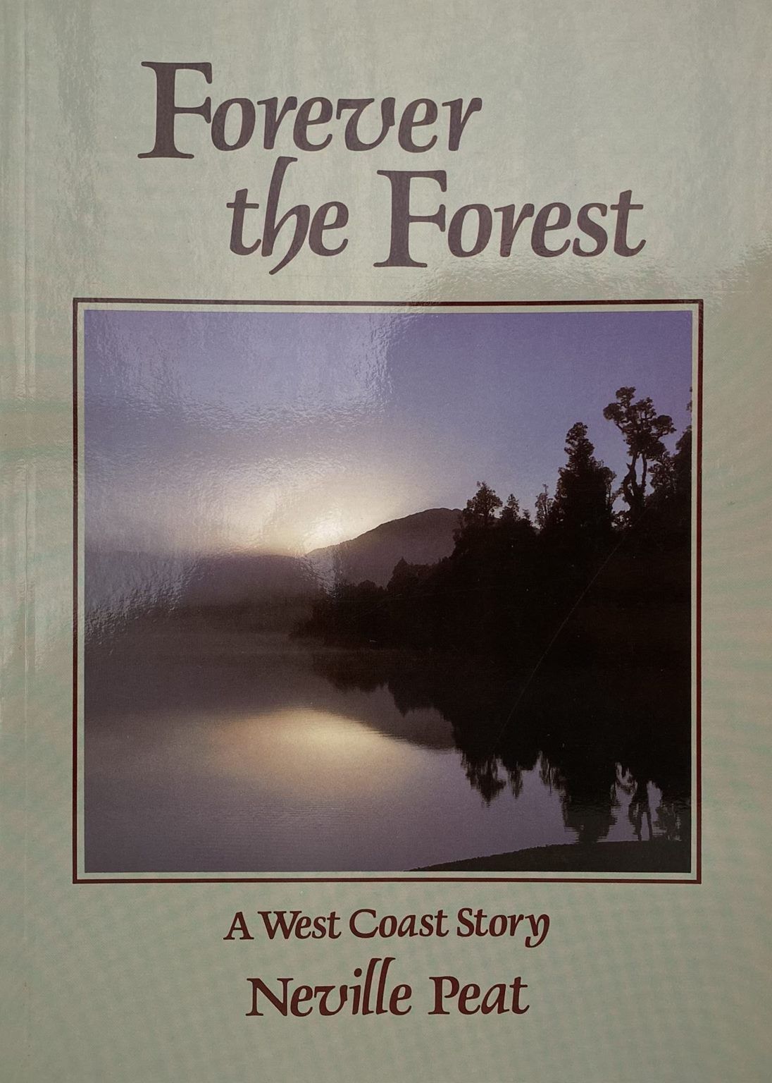 FOREVER THE FOREST: A West Coast Story