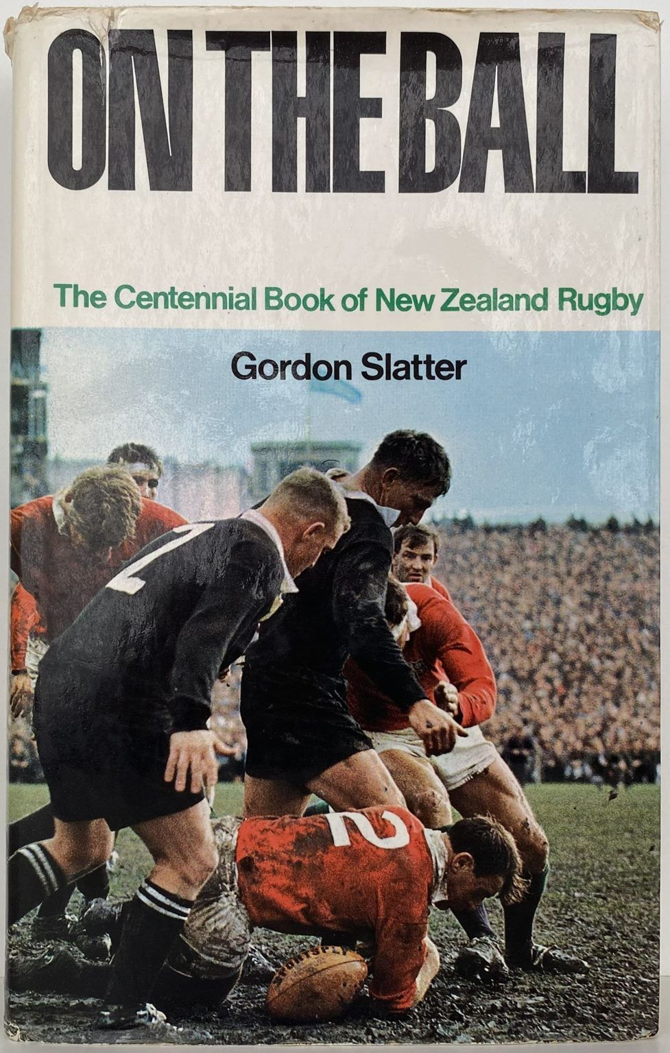 ON THE BALL: The Centennial Book of New Zealand Rugby