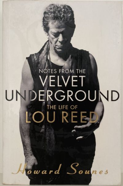 NOTES FROM THE VELVET UNDERGROUND: The Life of Lou Reed 