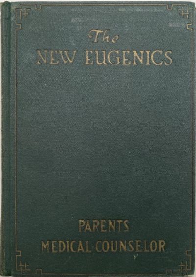 THE NEW EUGENICS Parents Medical Counsellor 
