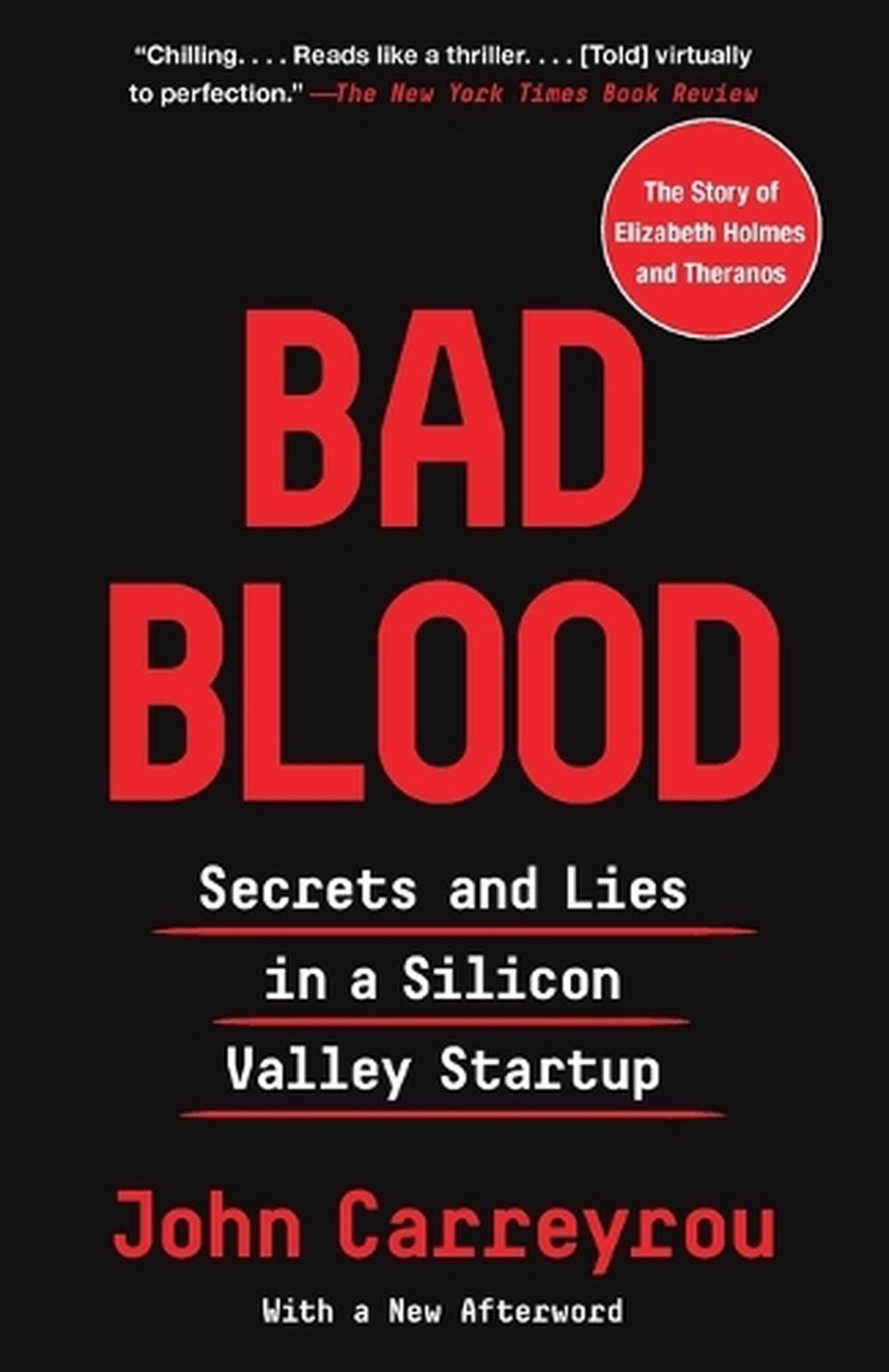 BAD BLOOD: Secrets and Lies in a Silicon Valley Startup