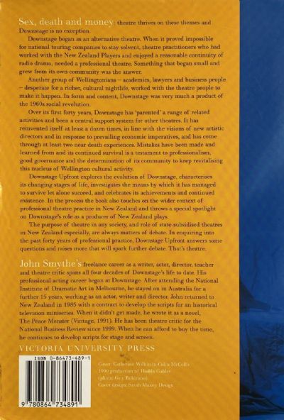 DOWNSTAGE UPFRONT: A 40th Anniversary Biography of New Zealands Longest Running Theatre