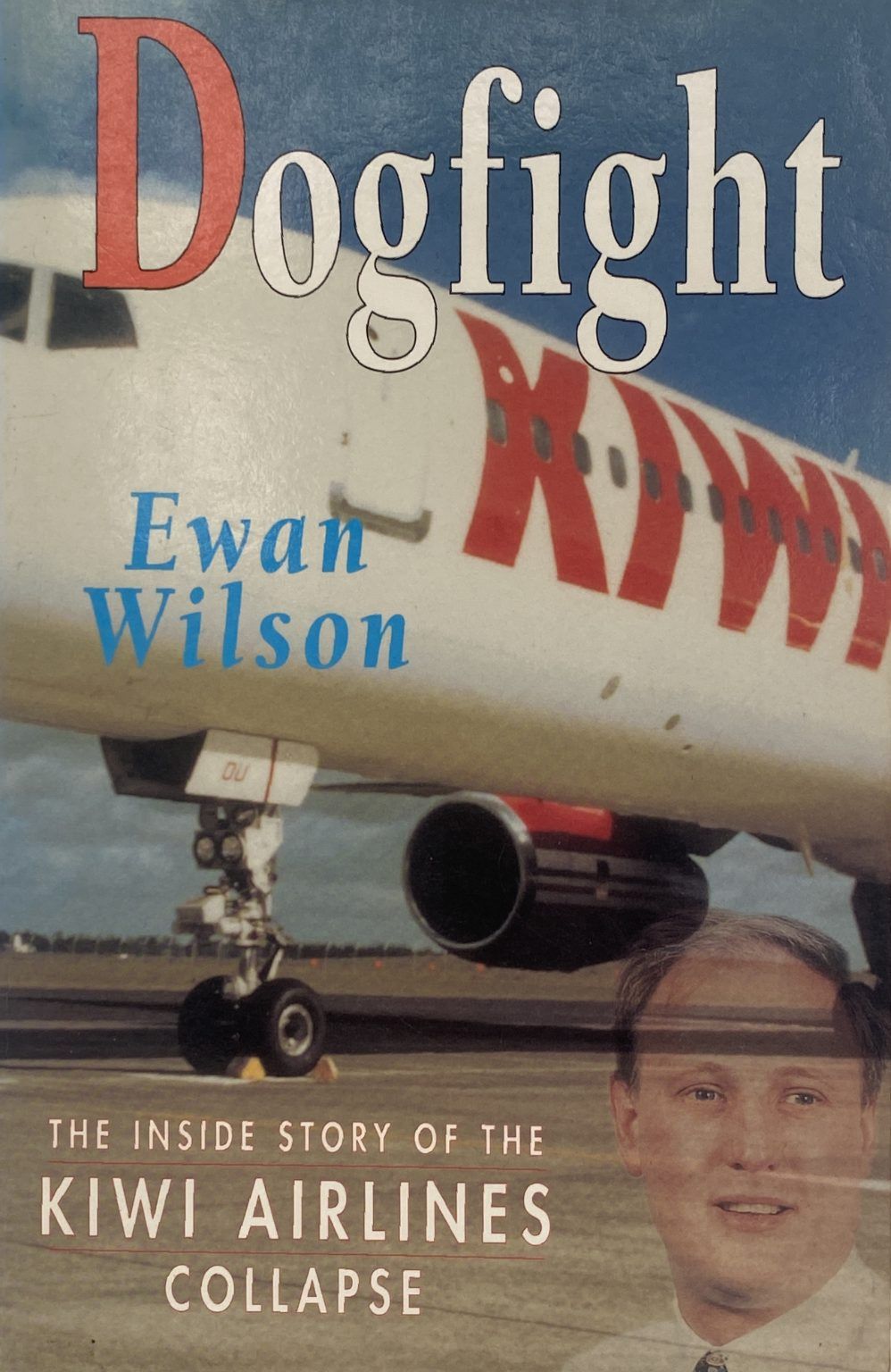 DOGFIGHT: The inside story of the Kiwi Airlines Collapse