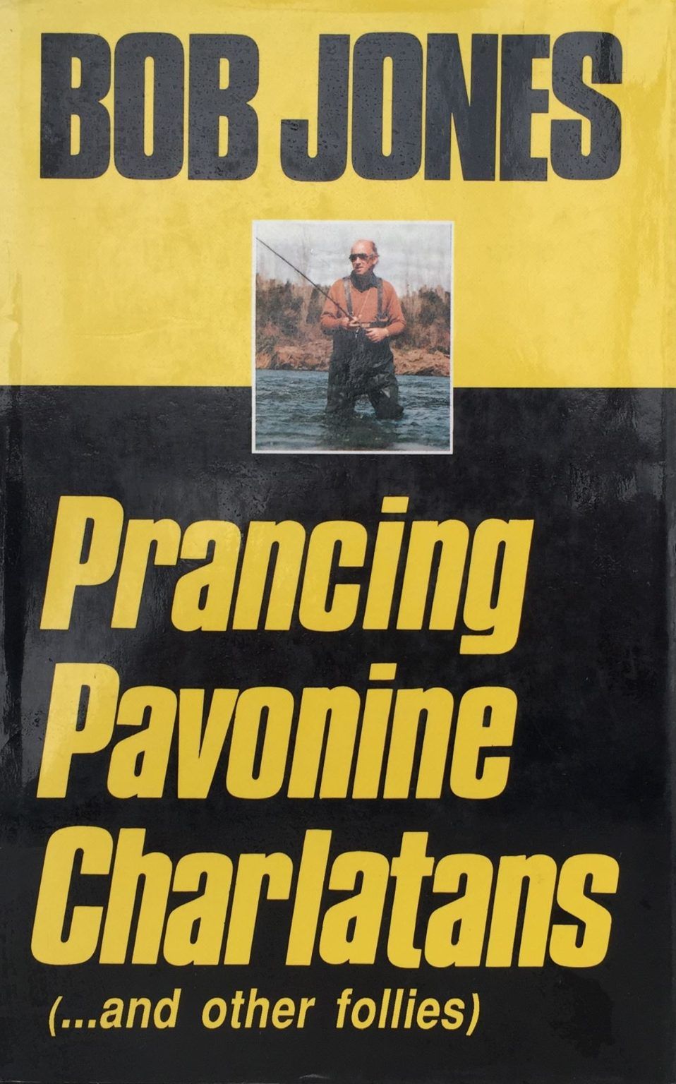 PRANCING PAVONINE CHARLATANS and other follies