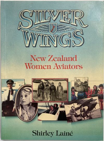 SILVER WINGS: New Zealand Women Aviators 