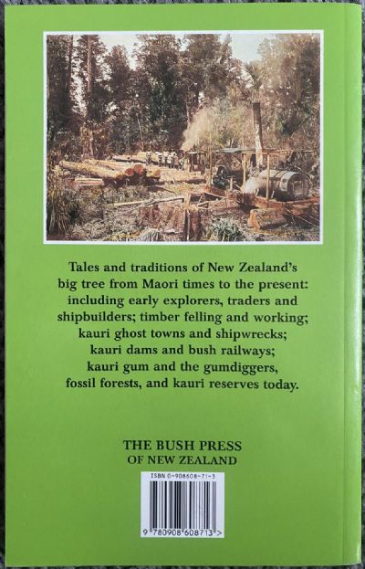 KING KAURI : Tales and Traditions of the Kauri Country