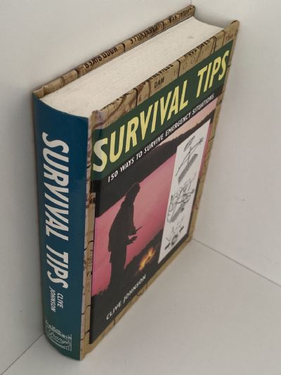 SURVIVAL TIPS: 150 Ways to Survive Emergency Situations