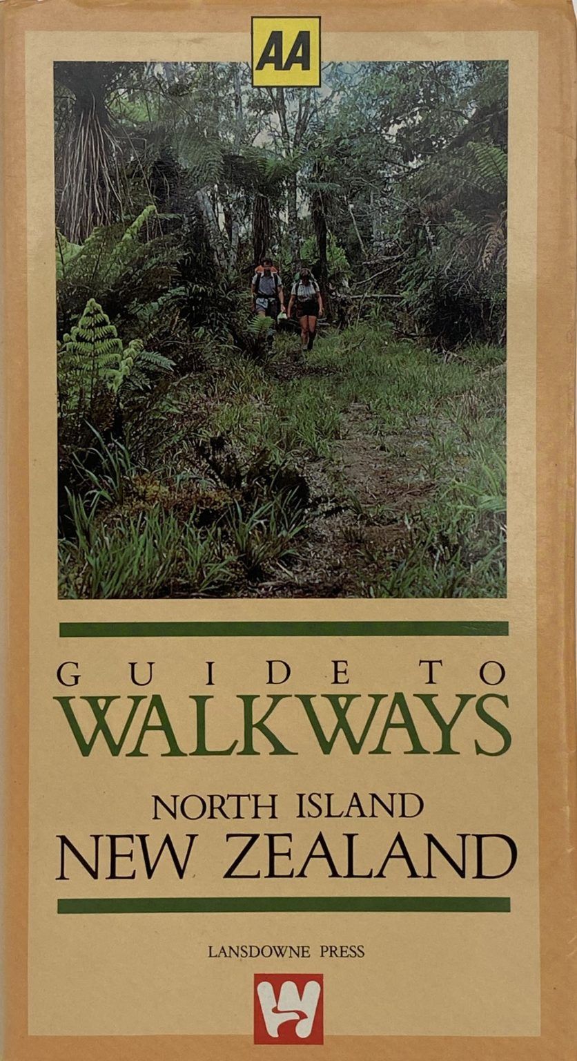 GUIDE TO WALKWAYS: North Island New Zealand