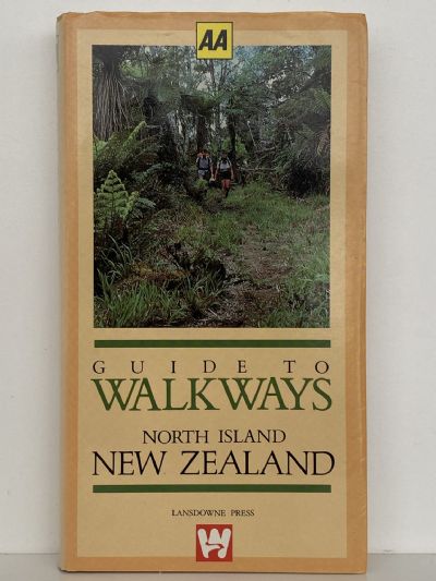 GUIDE TO WALKWAYS: North Island New Zealand