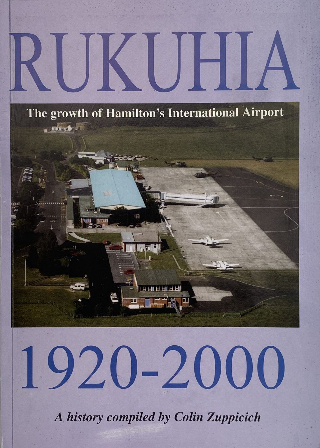 RUKUHIA 1920 - 2000: A History