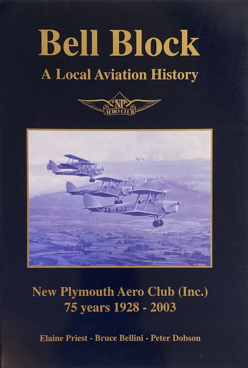 BELL BLOCK: A Local Aviation History - New Plymouth Aero Club 75 years 1928-2003