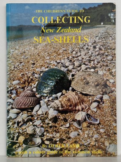 COLLECTING NEW ZEALAND SEA SHELLS The Children's Guide
