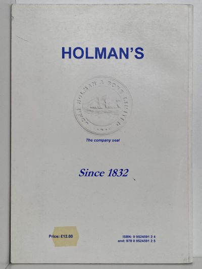 HOLMAN'S: A Family Business of Shipbuilders, Shipowners and Insurers from 1832
