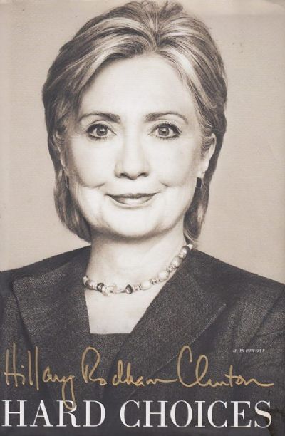 HILLARY CLINTON: Hard Choices 