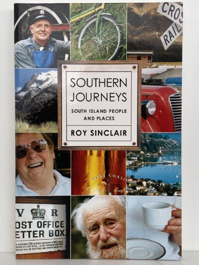 SOUTHERN JOURNEYS: South Island People and Places