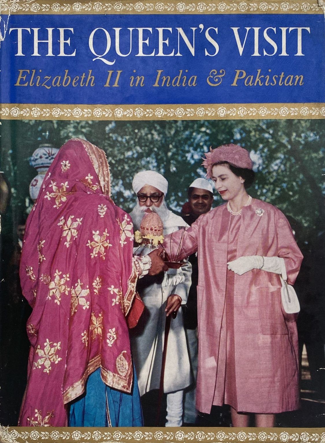 THE QUEEN'S VISIT: Elizabeth II in India and Pakistan