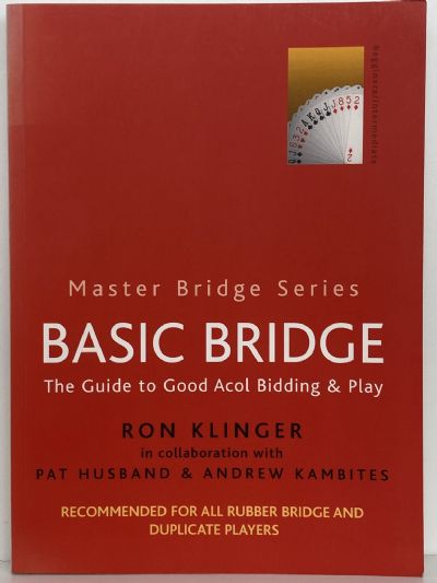 BASIC BRIDGE: Guide to Good Acol Bidding
