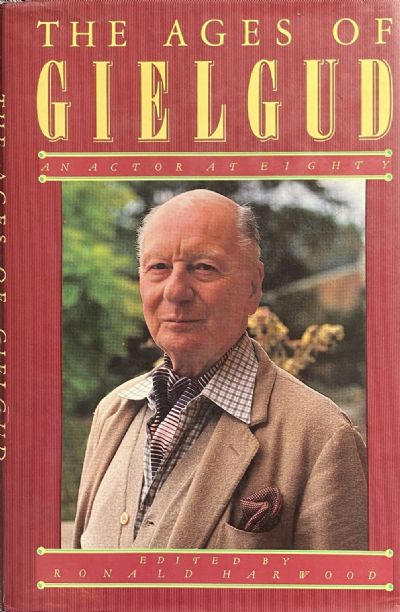 THE AGES OF GIELGUD: An Actor at Eighty 