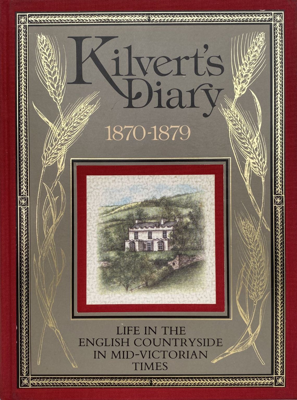 KILVERT'S DIARY 1870-1879: Life in English Countryside in Mid-Victorian Times