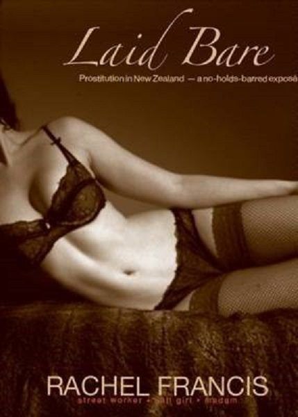LAID BARE: A No-holds barred expose of prostitution in New Zealand