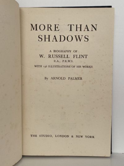 MORE THAN SHADOWS: A Biography of W. Russell Flint