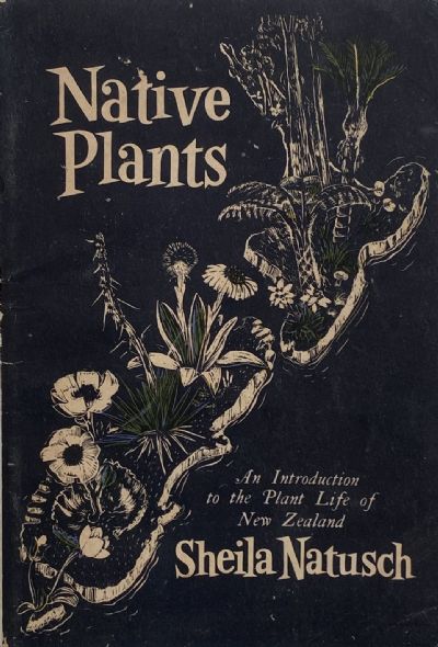 NATIVE PLANTS: An Introduction to the Plant Life of New Zealand 