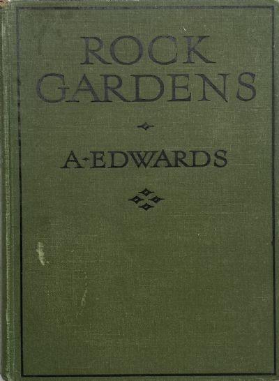 ROCK GARDENS: How to Plan and Plant Them 
