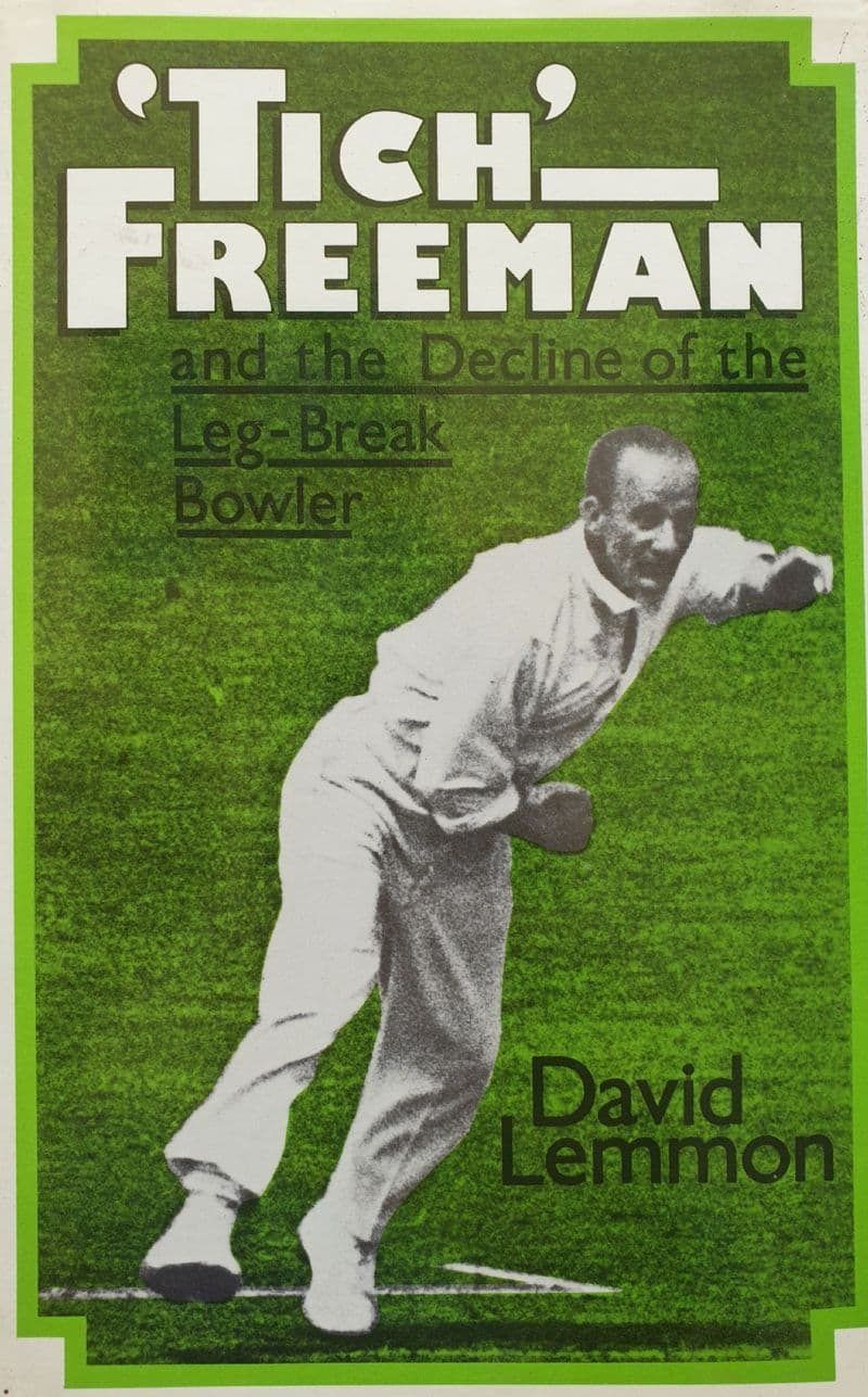 TICH FREEMAN: and the Decline of the Leg-Break Bowler
