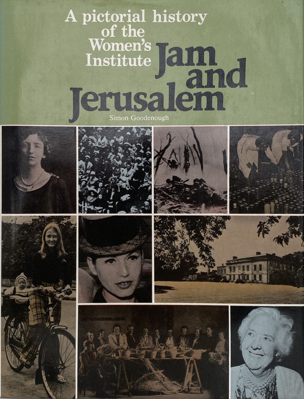JAM AND JERUSALEM: A pictorial history of the Women's institute