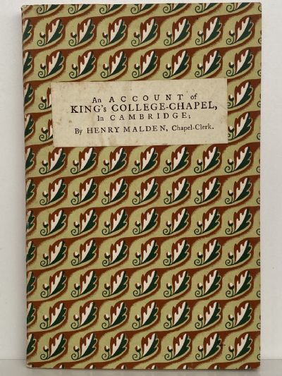 KING'S COLLEGE CHAPLE IN CAMBRIDGE: An Account of
