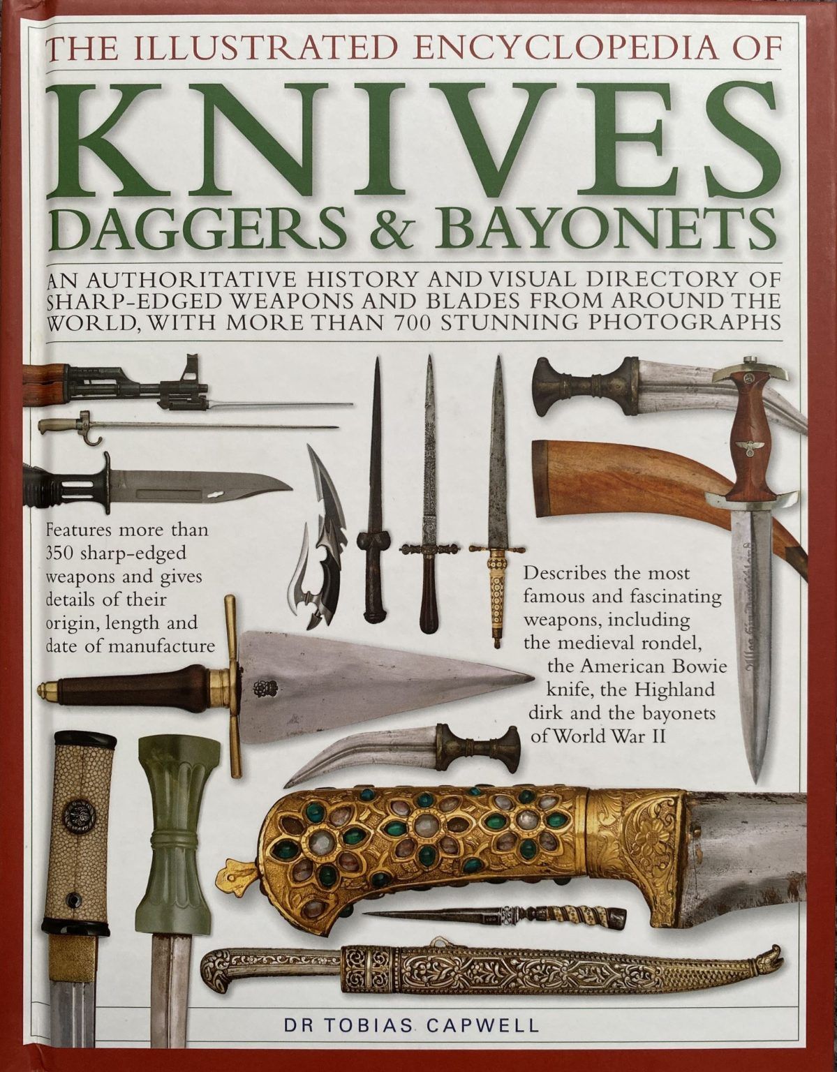 KNIVES, DAGGERS & BAYONETS: The Illustrated Encyclopedia of