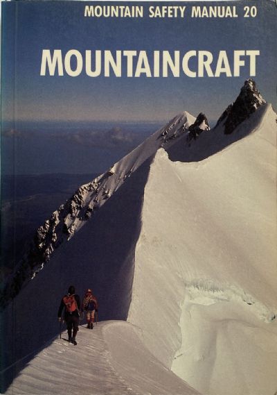 MOUNTAINCRAFT SAFETY MANUAL: No 20 