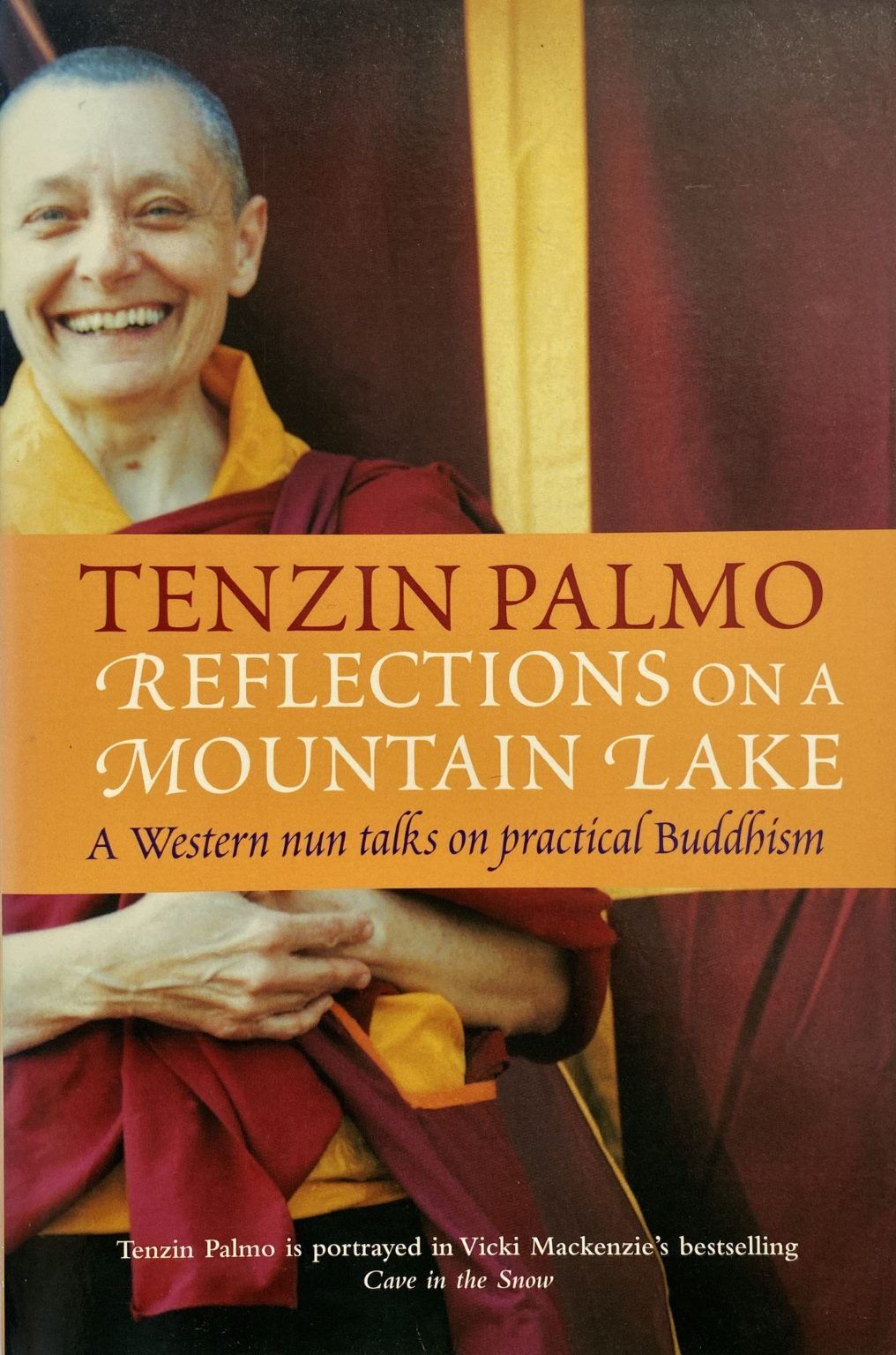 REFLECTIONS ON A MOUNTAIN LAKE:A Western nun talks on practical Buddhism