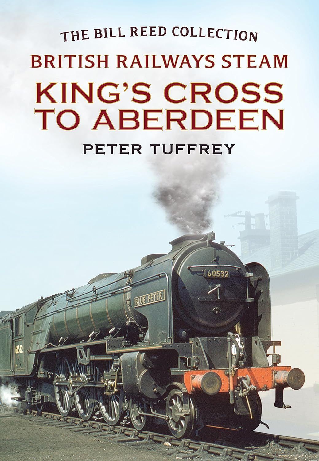 KING'S CROSS TO ABERDEEN: British Railways Steam