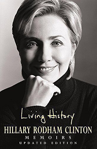 HILLARY CLINTON: Living History