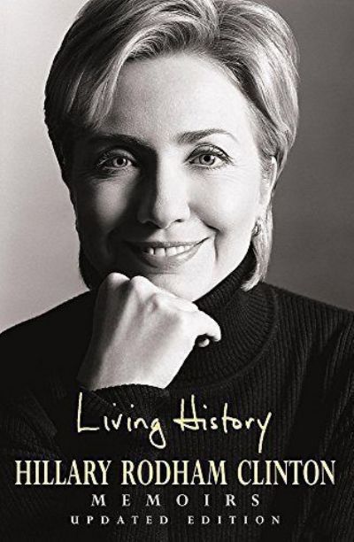 HILLARY CLINTON: Living History 