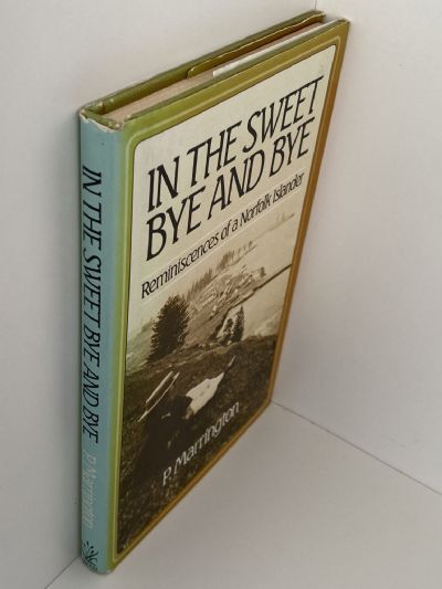 IN THE SWEET BYE AND BYE: Reminiscences of a Norfolk Islander