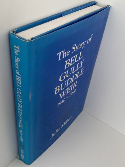The Story of BELL GULLY BUDDLE WEIR 1840 - 1990
